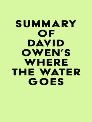 cover image of Summary of David Owen's Where the Water Goes